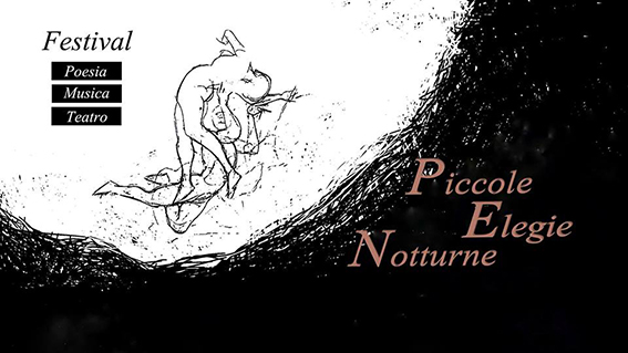 Piccole Elegie Notturne. Festival di Poesia, Musica e Teatro