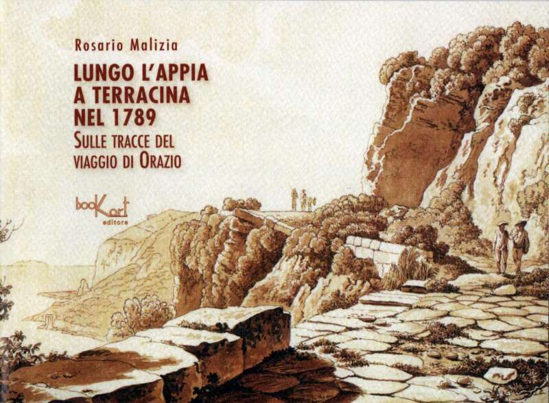 Lungo l’Appia a Terracina nel 1789. Sulle tracce del viaggio di Orazio