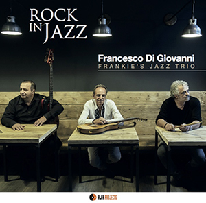 I Frankie’s Jazz Trio alla Festa della Musica di Roma 2018