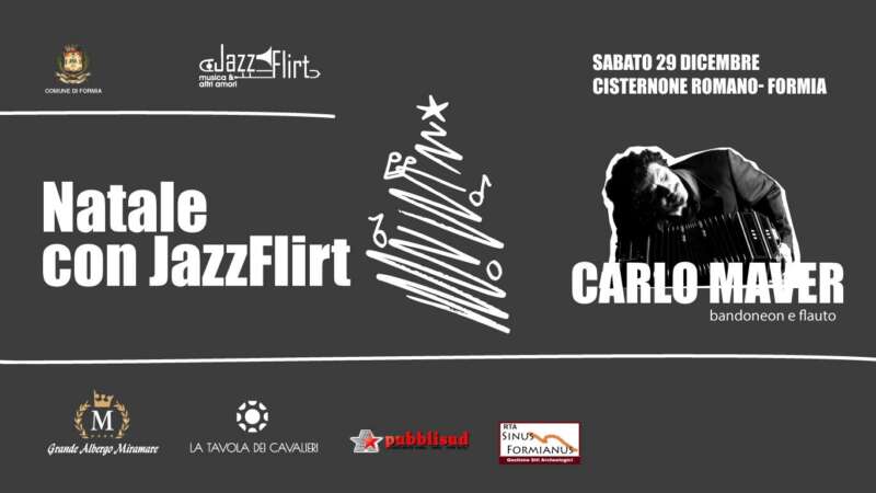 Natale con JazzFlirt - Carlo Maver al Cisternone Romano