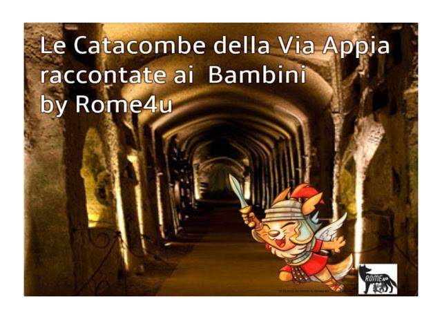 Le Catacombe della Via Appia raccontate ai bambini – Visita guidata