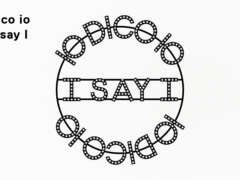 Io dico Io – I say I