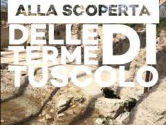 Alla scoperta delle Terme di Tuscolo