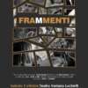 Presentazione del film "FRAMMENTI"