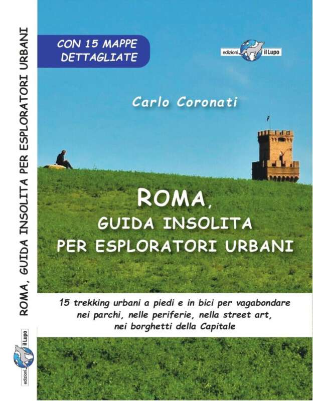 Roma, guida insolita per esploratori urbani