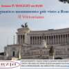 L’enigmatico monumento più visto di Roma . Il Vittoriano