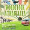 Woodstock a Tragliata
