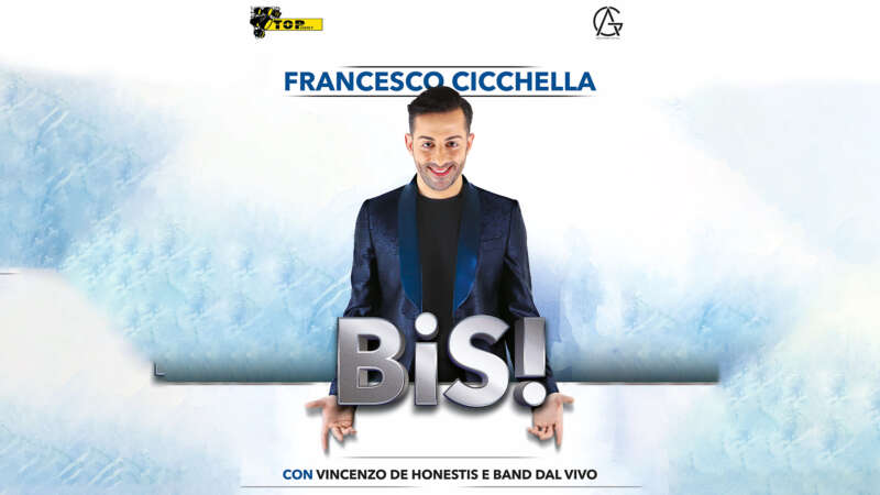 Bis, Francesco Cicchella Show