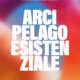 Arcipelago esistenziale