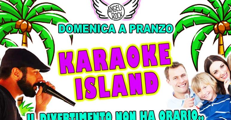 Domenica a pranzo: Karaoke Island…La domenica non sarà più la stessa!