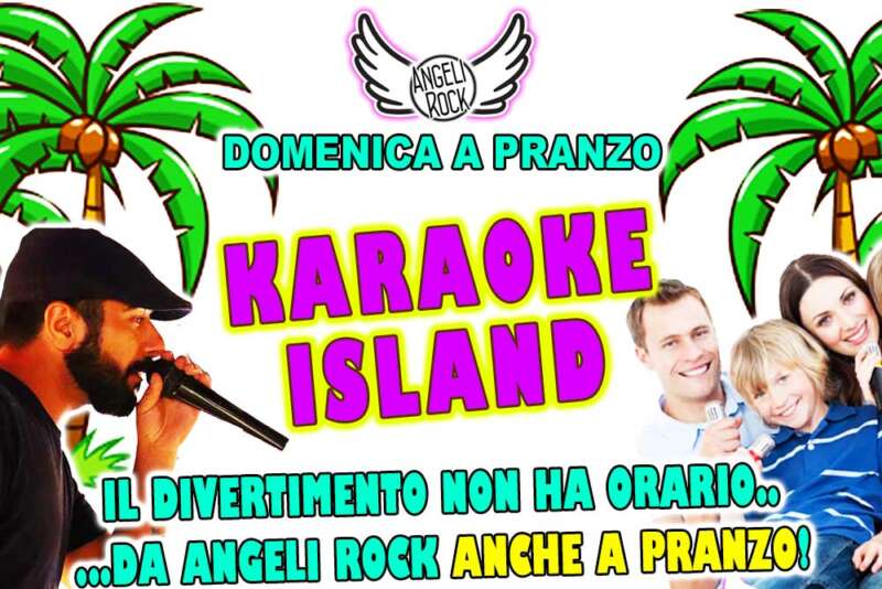 Domenica a pranzo: Karaoke Island…