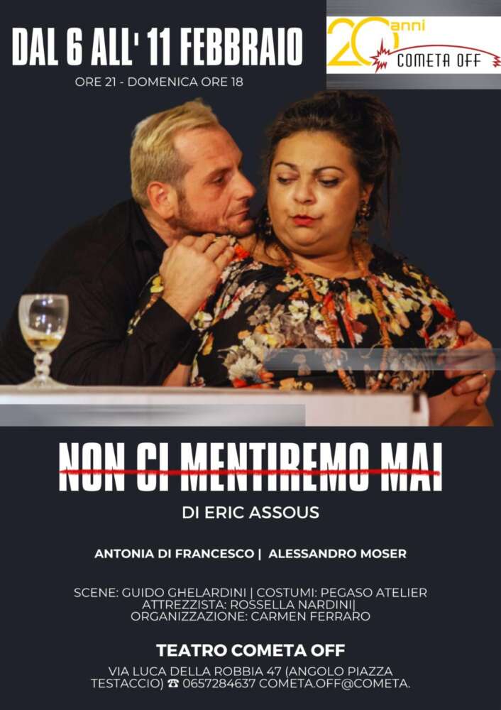 "Non ci mentiremo mai" al teatro Cometa Off di Roma