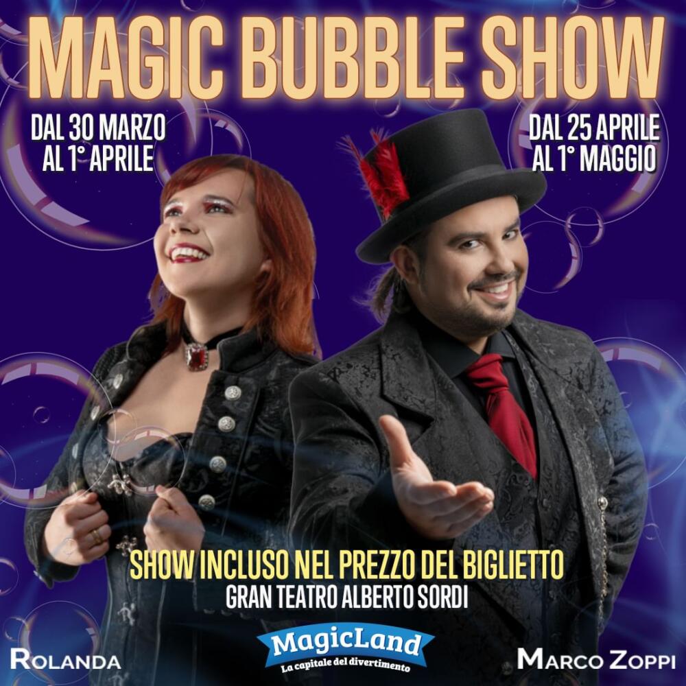 Magic Bubble Show a MagicLand