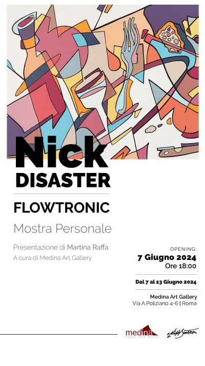 Mostra Personale di Nick Disaster “FlowTronic”
