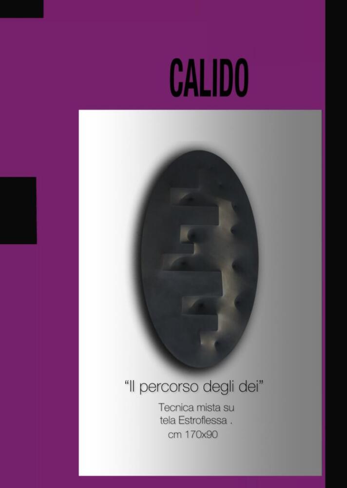 "Dē In Art|edizionezeroquattro - Percepire lo Spazio", mostra personale di Calido