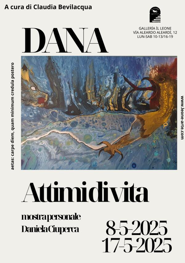 ATTIMI DI VITA – mostra personale DANA