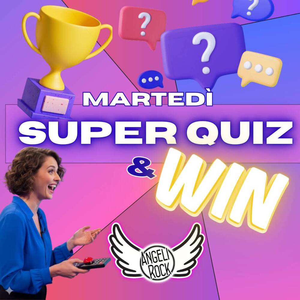 MARTEDI: SUPER QUIZ & WIN! Quiz + karaoke