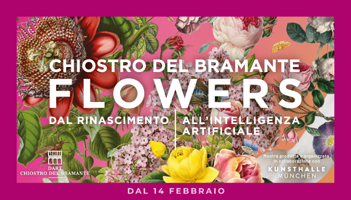 Febbraio  FLOWERS. Dal Rinascimento all’intelligenza artificiale