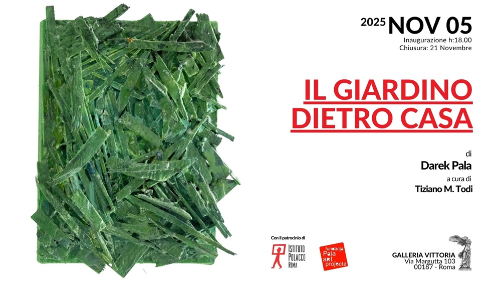 Darek Pala – Il Giardino dietro casa a Galleria Vittoria