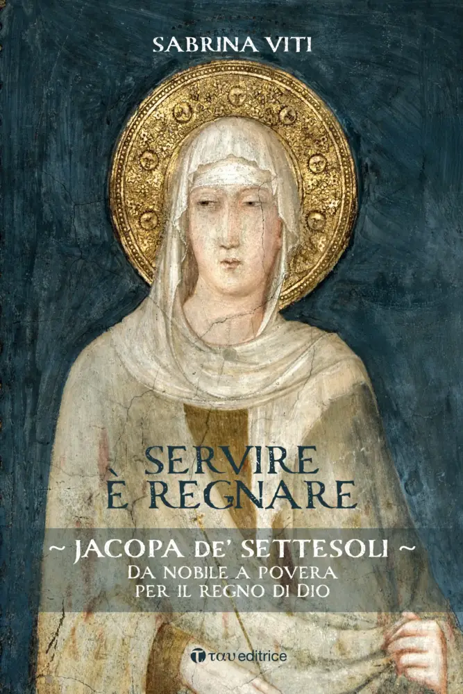Servire è Regnare – Jacopa de’Settesoli