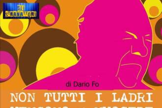 Spettacolo teatrale "NON TUTTI I LADRI VENGONO PER NUOCERE" di Dario Fo