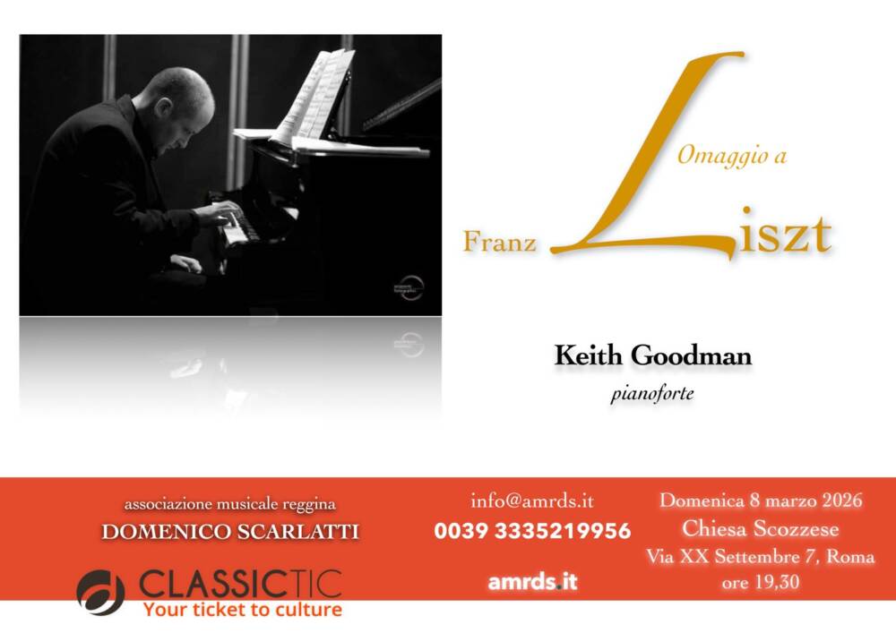 Keith Goodman, pianoforte - Omaggio a Franz Liszt