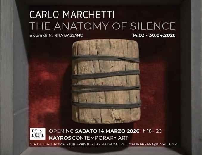 “The Anatomy of Silence” Vestigia: l'architettura della memoria antica Mostra personale di Carlo Marchetti