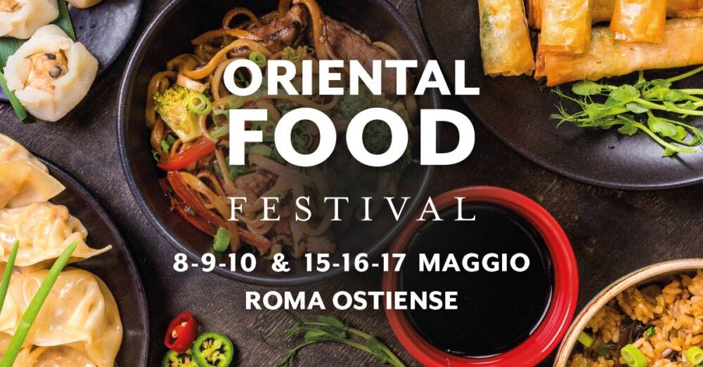 Eventi nel Lazio: Sagre, Concerti e Cosa Fare Oriental Food Festival