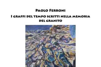 Paolo Ferroni, I graffi del tempo scritti nella memoria del granito