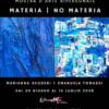 Materia | No Materia - mostra bipersonale Materia | No Materia - mostra bipersonale