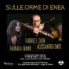 Sulle orme di Enea - Singing Routes Sulle orme di Enea - Singing Routes