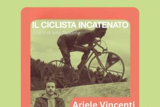 Il Ciclista Incatenato Storia di Vito Taccone
