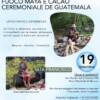 Fuoco, Cacao e Cosmovision Maya De Guatemala Fuoco, Cacao e Cosmovision Maya De Guatemala
