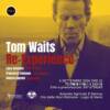 Tom Waits Re-experience