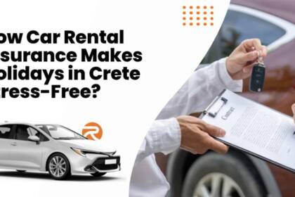 Come l'Assicurazione per il Noleggio Auto Rende le Vacanze a Creta Senza Stress Come l'Assicurazione per il Noleggio Auto Rende le Vacanze a Creta Senza Stress