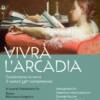 Vivrà l'Arcadia Vivrà l'Arcadia