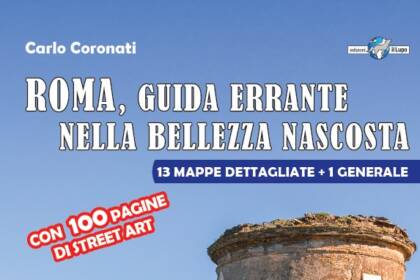 Roma, guida errante nella bellezza nascosta Roma, guida errante nella bellezza nascosta