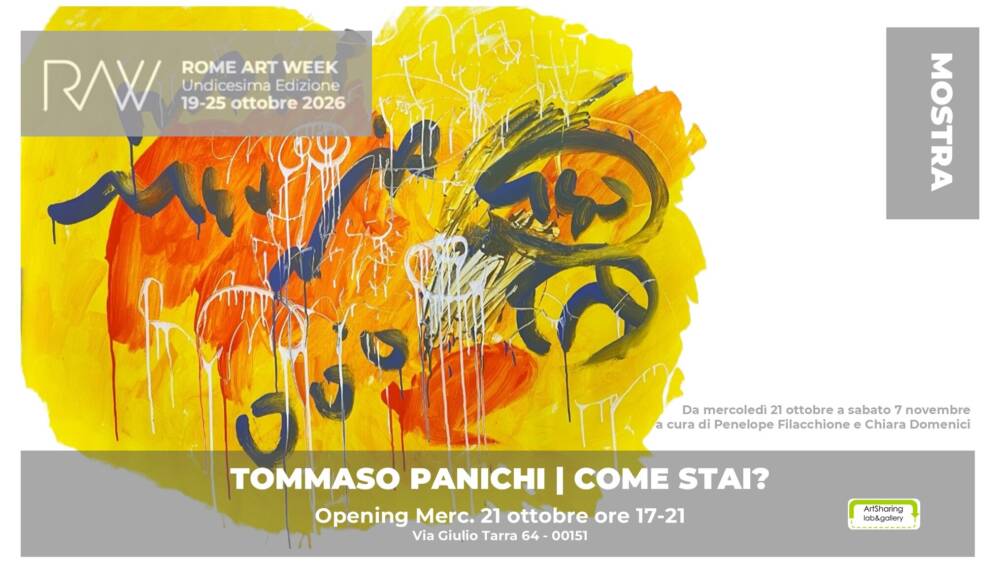 Arte e Cultura nel Lazio Come stai? - personale di Tommaso Panichi
